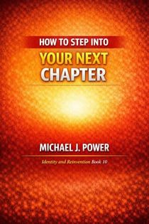 How to Step Into Your Next Chapter - Identity and Reinvention, #10