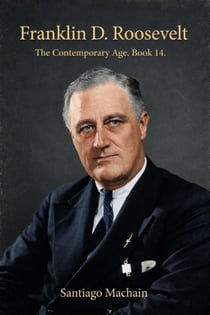 Franklin D. Roosevelt - The Contemporary Age, #14