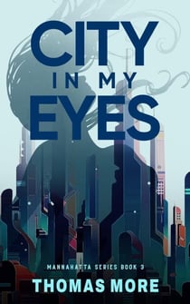 City In My Eyes - Mannahatta Series, #3