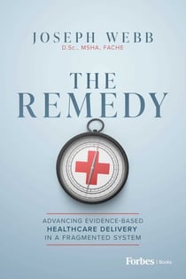 The Remedy - Advancing Evidence-Based Healthcare Delivery in a Fragmented System