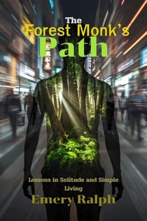 The Forest Monk's Path - Wisdom of Silence, #7