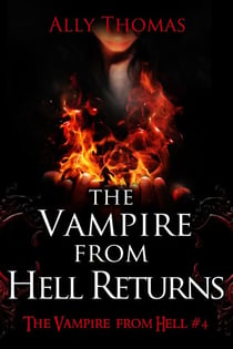 The Vampire from Hell Returns (The Vampire from Hell Part 4) - The Vampire from Hell, #4
