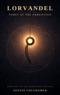 Lorvendal: Ashes of the Forgotten. - Echoes of the AshBorn