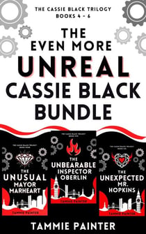 The Even More Unreal Cassie Black Bundle - The Cassie Black Trilogy, #6.5