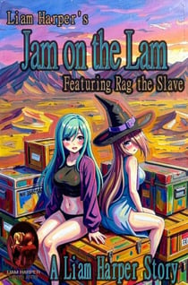 Jam on the Lam: Featuring Rag the Slave.