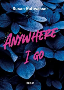 Anywhere I go - Roman