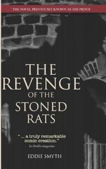 The Revenge of the Stoned Rats: The novel previously known as 'The Prince'