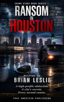 Ransom In Houston - Crime Story Book Series, #36