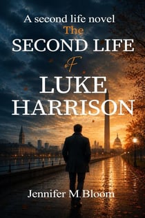 The Second Life of Luke Harrison: A Second Life Novel - Second Life, #1