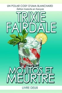 Mojitos et Meurtre - Un roman cosy d’Uma Blanchard, #2