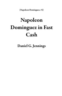 Napoleon Dominguez in Fast Cash - Napoleon Dominguez, #2