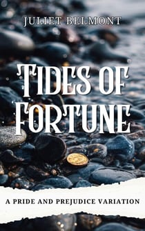 Tides of Fortune: A Pride and Prejudice Variation
