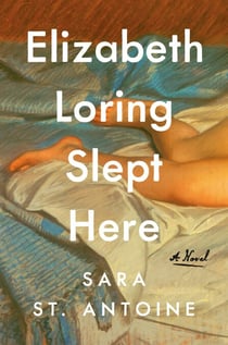 Elizabeth Loring Slept Here - A Novel