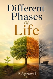 Different Phases Of Life: Understanding major life phases and transitions