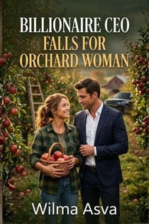 Billionaire CEO Falls For Orchard Woman
