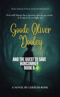 Goode Oliver Dooley and the Quest to Save Hobcomney