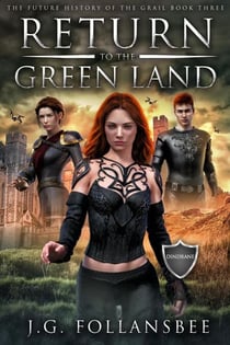 Return to the Green Land - The Future History of the Grail, #3