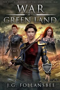War for the Green Land - The Future History of the Grail, #2