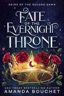 Fate of the Evernight Throne - Heirs of the Second Dawn, #2