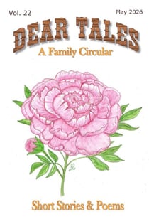 Dear Tales, A Family Circular - DEAR TALES, #22