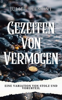 Gezeiten von Vermögen: Eine Variation von Stolz und Vorurteil