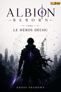 Le Héros Déchu - Albion Reborn, #1