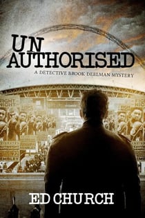 Unauthorised: A Detective Brook Deelman Mystery - Brook Deelman Mysteries, #4