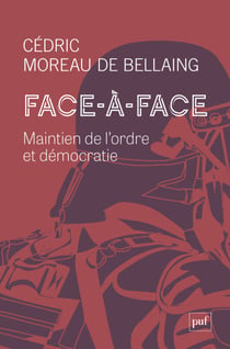 Face-à-face : Maintien de l'ordre et démocratie - Maintien de l’ordre et démocratie
