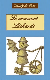 Le concours lécharde - Vingt inventions révolutionnaires à posséder absolument.
