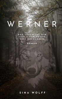 Werner - Das Leben ist ein täglicher Kampf ums Überleben