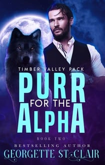 Purr for the Alpha - Timber Valley Pack, #2
