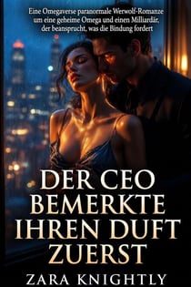 Der CEO Bemerkte Ihren Duft Zuerst