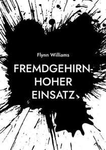 Fremdgehirn-Hoher Einsatz