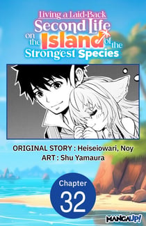Living a Laid-Back Second Life on the Island of the Strongest Species #032