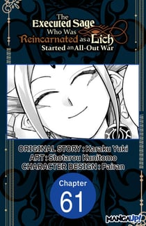 The Executed Sage Who Was Reincarnated as a Lich Started an All-Out War #061