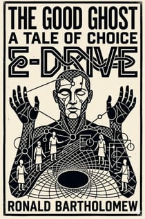 E+Drive: The Good Ghost A Tale of Choice