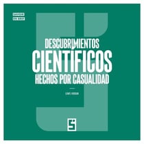 Descubrimientos científicos hechos por casualidad