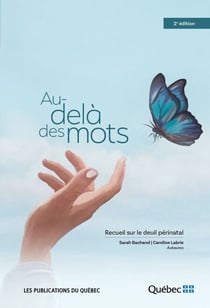 Au-delà des mots Recueil sur le deuil périnatal 2e édition