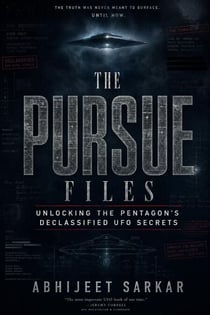 The PURSUE Files: Unlocking the Pentagon’s Declassified UFO Secrets