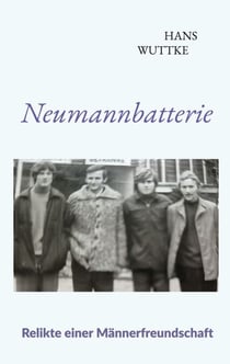Neumannbatterie - Relikte einer Männerfreundschaft
