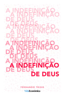 A Indefenição de Deus A Indefenição de Deus