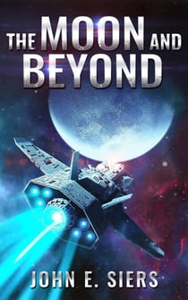 The Moon and Beyond - The Lunar Free State, #1