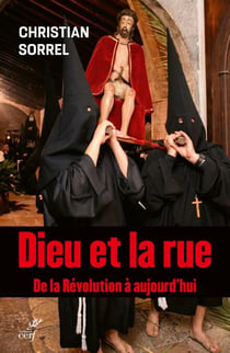 Dieu et la rue - De la Révolution à aujourd'hui