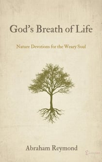 God’s Breath of Life: Nature Devotions - The wonders of nature, #3