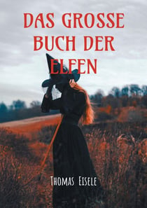 Das große Buch der Elfen - Ich, Sternchen: Sammelband 1 bis 4