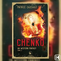 Un western fantasy Tome 2 - Chenko