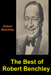 The Best of Robert Benchley