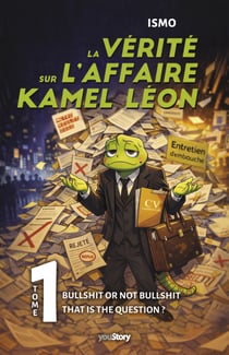 La vérité sur l'affaire Kamel Léon - Bullshit or not bullshit, that is the question ?