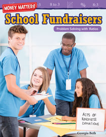 Money Matters: School Fundraisers - Problem Solving with Ratios