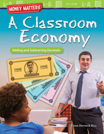 Money Matters: A Classroom Economy - Adding and Subtracting Decimals